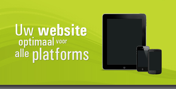 Uw website optimaal voor alle platforms!